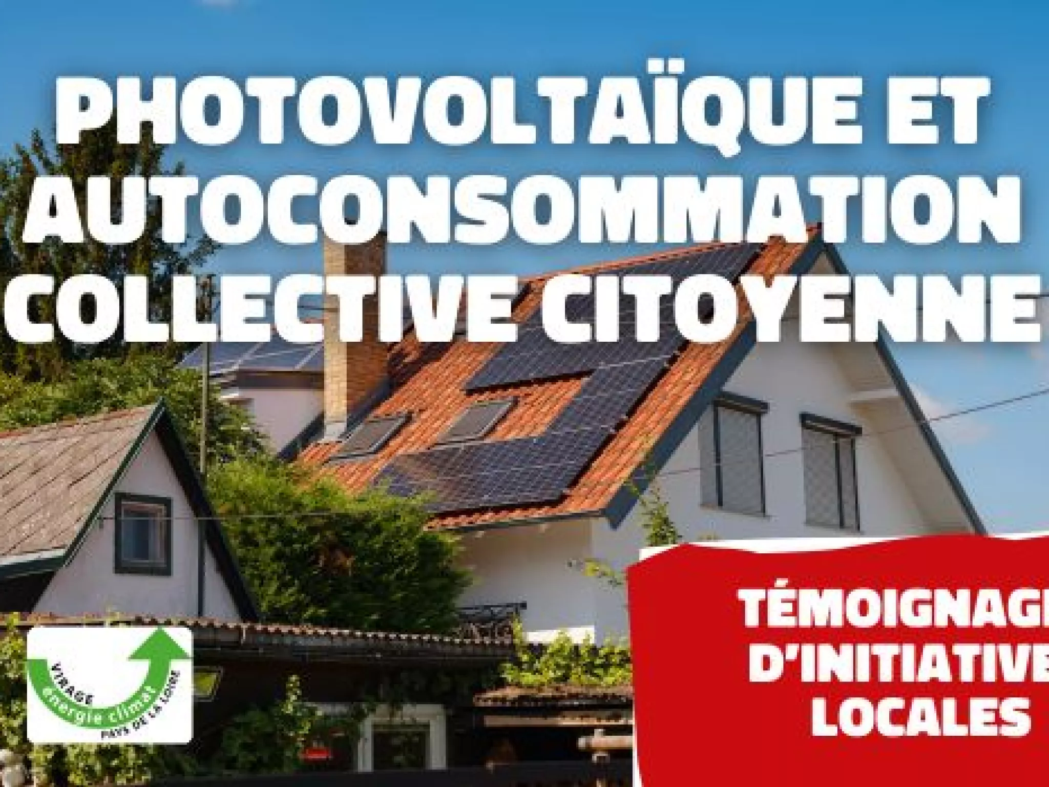 Photo d'un maison individuelle avec des panneaux PV sur le toit. PV et autoconsommation collective citoyenne : témoignages d'initiatives locales.